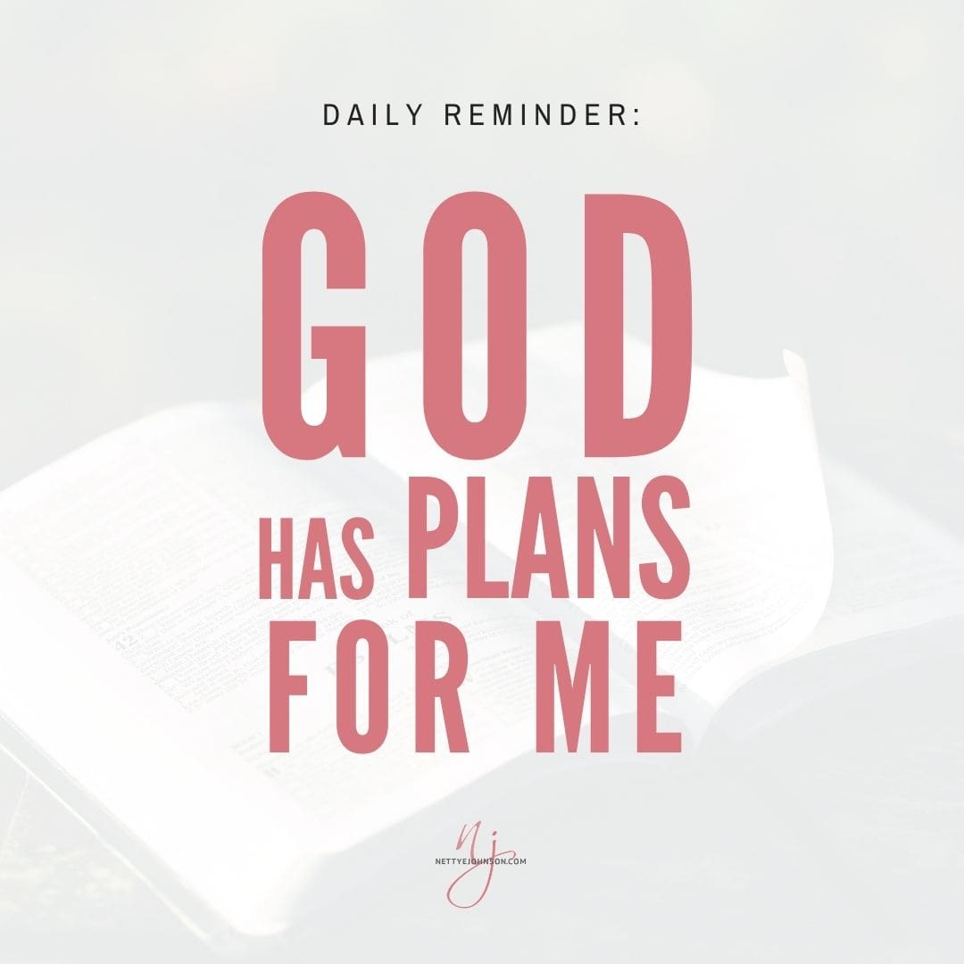 Nettye Johnson Quote Image - God has plans for me